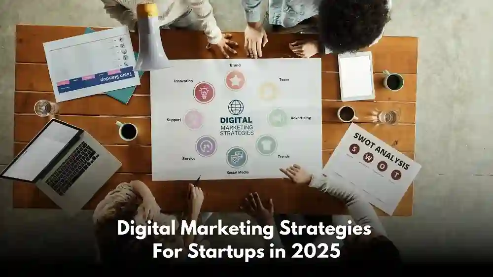  Essential Marketing Strategies for Startups in 2025